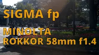 SIGMA fp & MINOLTA MC ROKKOR-PF 58mm f1.4