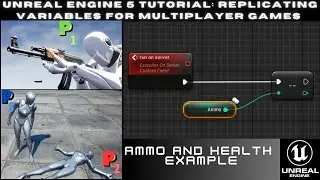 Unreal Engine 5 Multiplayer Tutorial: Replicating Variables (Ammo and Health Example)