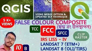 Preparation of FCC using LANDSAT Image | Using LISS IV Image | TCC | QGIS