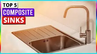 Top 5 Composite Sinks | Best Composite Sinks in 2024
