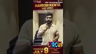 Circus releasing in Nairobi Kenya | Circus | In Cinemas Now | Roopesh Shetty
