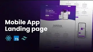  Build a Stunning Mobile App Landing Page with React.js & Tailwind CSS 