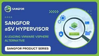 Sangfor aSV Hypervisor | A Leading VMware vSphere Alternative