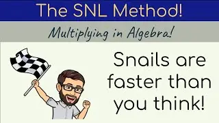 The SNL Method: Multiplying in Algebra