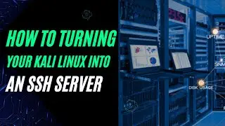 How to Turning your Kali Linux into an SSH server
