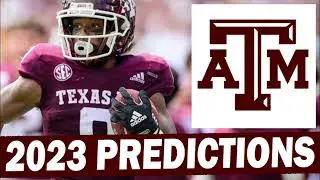 Texas A&M Football 2023 Predictions