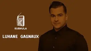 Kubhula - Episode 78 - Luhane Gagnaux