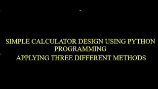 A Simple calculator design using Python programming