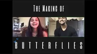 The Making of “Butterflies”- the song