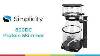 Simplicity 800DC Protein Skimmer - Power - Precision - Control