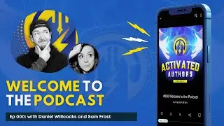 Welcome to the Activated Authors Podcast