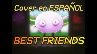 【KinitoPET Song】BEST FRIENDS | COVER ESPAÑOL