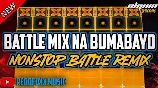 BATTLE MIX NA BUMABAYO | NONSTOP BATTLE REMIX 2024