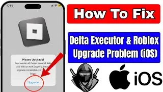 How To Fix Delta Executor & Roblox Upgrade Problem on iOS (2026) | Delta Not Working Fix