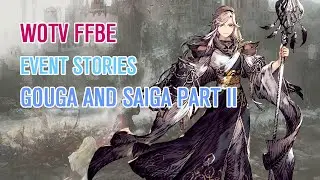 WOTV FFBE Event Story - Gouga and Saiga Part II