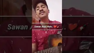Sawan Aaya Hain Cover | Arijit Singh | Best Song Cover | Yt Shorts | For You | Pure Acoustic
