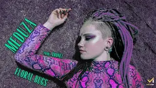 FLORAL BUGS - MEDUZA (PROD. 4MONEY)