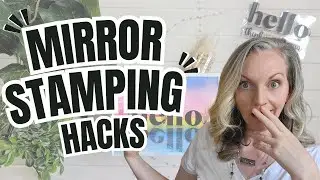 Hacks for Mirror Stamping! You Don't Need Expensive Equipment