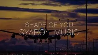 Ed Sheeran - Shape Of You (BKAYE Remix)