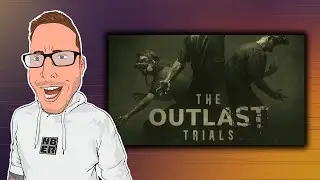 Outlast trials 2023.05.19