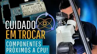 COMO TROCAR COMPONENTES PRÓXIMO A CPU SEM DANIFICAR A PLACA - CONSERTO DE CELULAR.