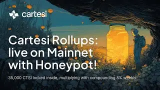 Launching Honeypot: The first Cartesi Rollup DApp on Mainnet! 
