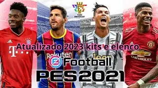 PES 2021 ATUALIZADO JULHO 2023 - ELENCOS E KITS - PC