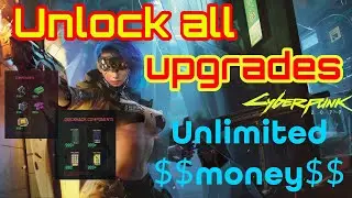 Cyberpunk Unlock All Upgrades | Unlimited Money - Cyberpunk 2077 | Console Method