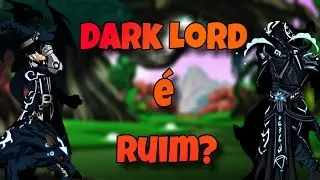 [AQW] DARK LORD CLASS É RUIM? DECEPCIONOU?