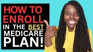 How to Enroll in the BEST Medicare Plan in 2025! (5 EASY STEPS)