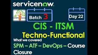 CIS - ITSM Batch 3 | Day 22 | SPM - ATF - DevOps - PA - Course Closure