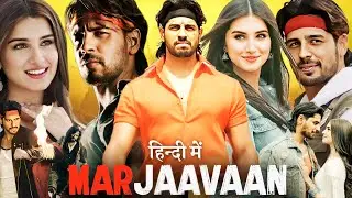 Marjaavaan Full Movie Hindi | Sidharth Malhotra | Tara Sutaria | Ritesh Deshmukh | HD Review & Facts