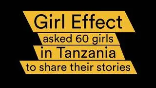 Girls in Tanzania share their stories about HIV prevention, testing and treatment