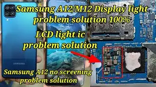 Samsung A12/M12 Display Light Problem Solution 100%/Samsung A12 No Display light problem/m12 Light