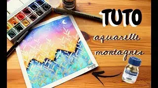 TUTO AQUARELLE - Montagnes et poudre d'or!