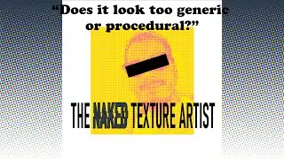 The Naked Texture Artist - Manuel Huertas Marchena - Episode 2