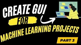 3.  Create GUI For Machine Learning Projects (Bigdata) Tkinter | Part 3