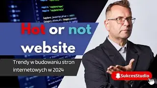 Hot or not website - trendy w budowaniu stron internetowych - SukcesStudio.pl poleca