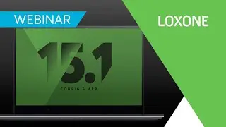 Webinar: Loxone Config & App 15.1