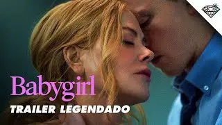 BABYGIRL | Trailer Oficial Legendado