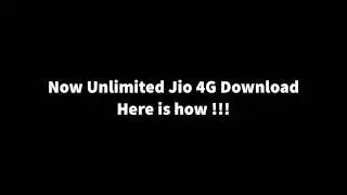 Jio 4G Unlimited Internet Trick No Speed Limit