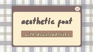 Aesthetic font with download links
