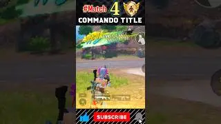 #4th_Match - Mission COMMANDO TITLE ... 😍🏆 #shorts #pubgmobile #bgmi