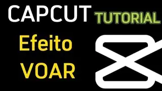 APRENDA ESSE EFEITO DE SAIR VOANDO NO CAPCUT(Passo a Passo)
