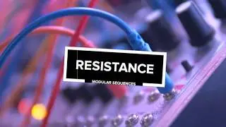 Resistance // Modular Techno Sequences