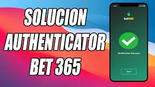 Bet365 Authenticator No Funciona (SOLUCION)