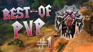 BEST-OF PVP #1 ! [World Of Warcraft FR]
