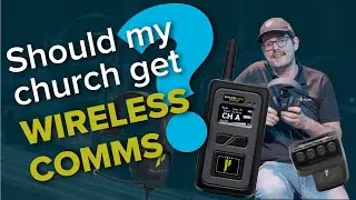 Should my Church get WIRELESS COMMS? Game Changing Tech for Church Production!