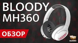 ОБЗОР A4TECH BLOODY MH360 | БЕСПРОВОДНАЯ ГАРНИТУРА С BLUETOOTH 5.3