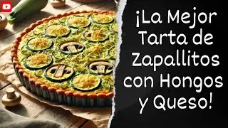 Tarta Casera con Sabor Rioplatense: Zapallitos, Queso y Más